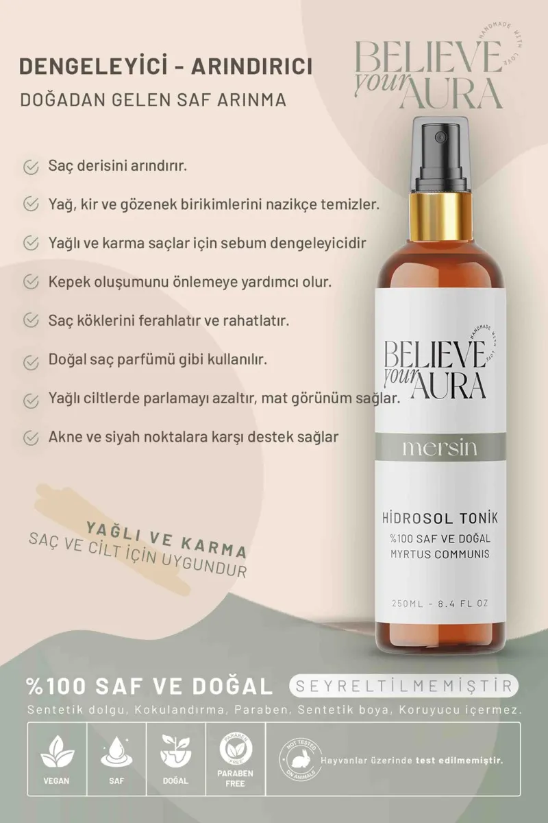 Believe Your Aura Mersin Suyu Hidrosol Tonik Saf ve Doğal Arındırıcı Yağ Dengeleyici Cilt ve Saç Toniği  HDTMRS-700