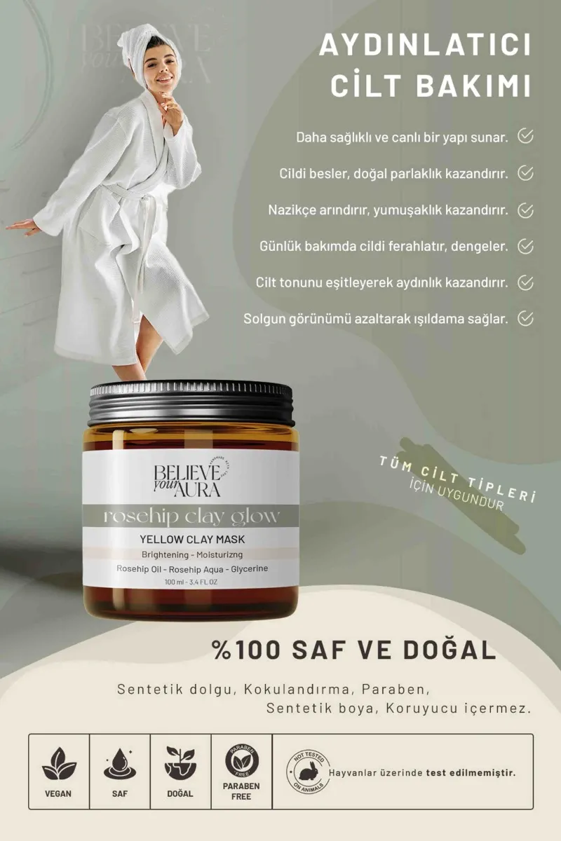 Believe Your Aura Rosehip Clay Glow – %100 Doğal Sarı Kil ve Kuşburnu Yağı Canlandırıcı Aydınlatıcı Kil Maskesi -KMSRKKSB-100