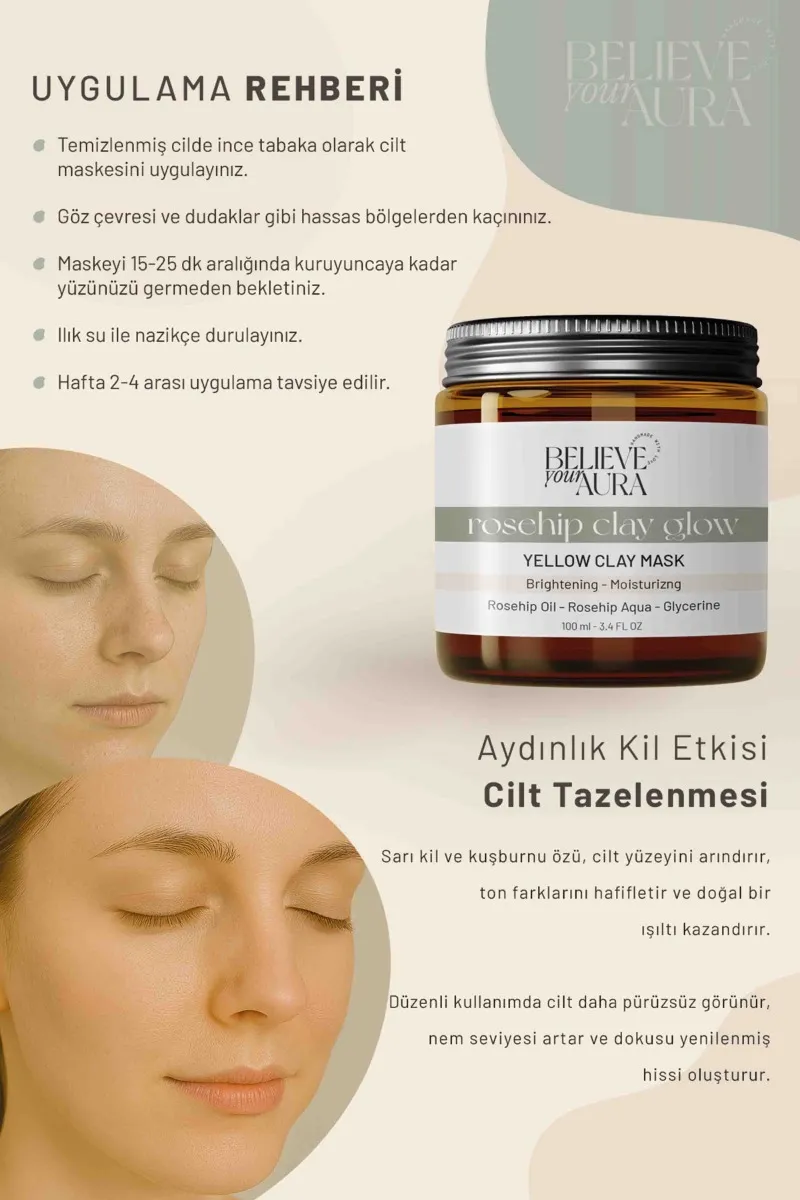 Believe Your Aura Rosehip Clay Glow – %100 Doğal Sarı Kil ve Kuşburnu Yağı Canlandırıcı Aydınlatıcı Kil Maskesi -KMSRKKSB-100