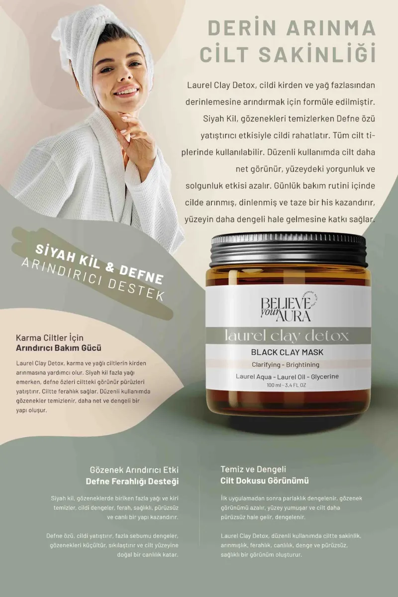 Believe Your Aura Laurel Clay Detox – %100 Doğal Siyah Kil ve Defne Yağı Antioksidan Detoks Kil Maskesi - KMSYKDFN-100