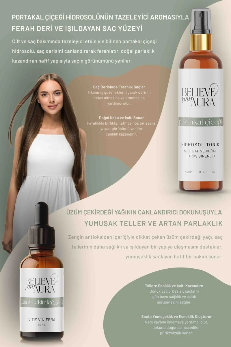 Believe Your Aura Üzüm Çekirdeği Yağı ve Portakal Çiçeiğ (Neroli) Hidrosolü - Canlandırıcı Saç ve Cilt Bakım Seti SACUCKPTC-2