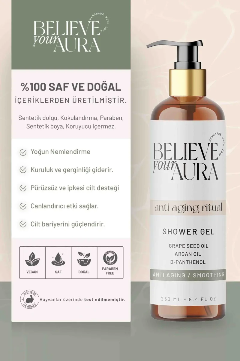 Believe Your Aura Anti Aging Duş Jeli  - %100 Doğal Derin Nemlendirici Canlandırıcı ve Onarıcı Duş Jeli -SHOWERGEL01-250