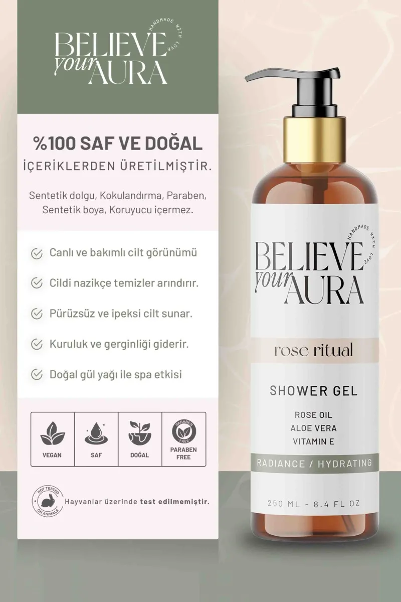 Believe Your Aura Gül Yağı Duş Bakım Jeli - %100 Doğal Aydınlatıcı Canlandırıcı Nemlendirici Duş Bakım Jeli -SHOWERGEL05-250