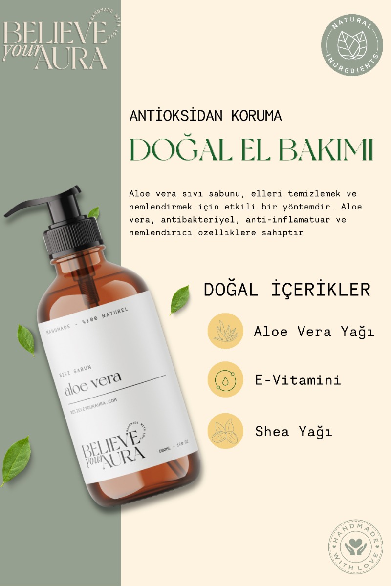 Believe Your Aura Aloe Vera Yağı El ve Cilt Sabunu - E Vitamini Aloe Vera Shea Butter Katkılı Doğal Sıvı Sabun SIVALV103