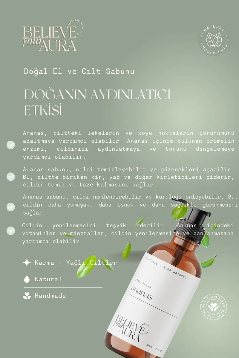 Believe Your Aura Ananas Özü El ve Cilt Sabunu - E Vitamini Aloe Vera Shea Butter Katkılı %100 Doğal Sıvı Sabun SIVANN112-112