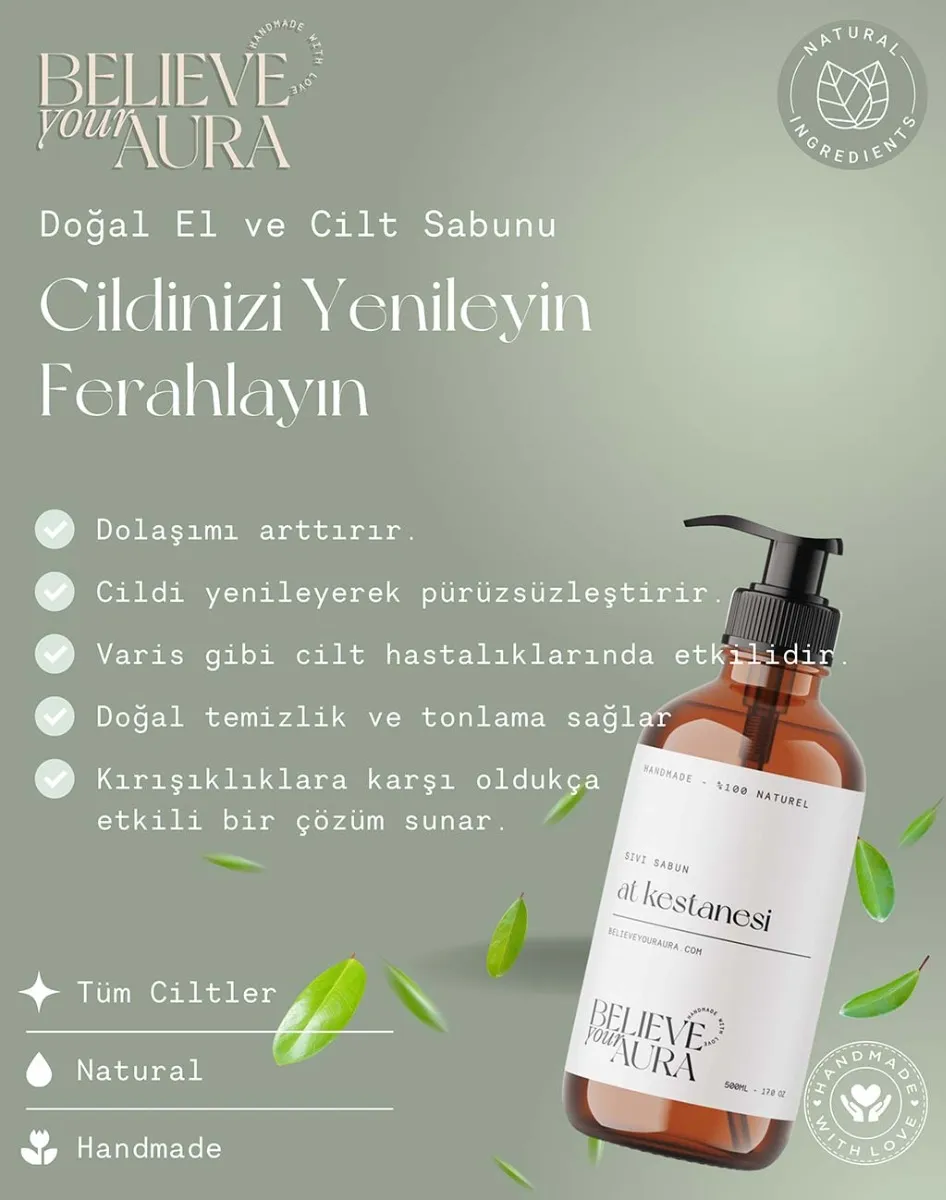 Believe Your Aura At Kestanesi Yağı El ve Cilt Sabunu - E Vitamini Aloe Vera Shea Butter Katkılı %100 Doğal Sıvı Sabun SIVATK110-110