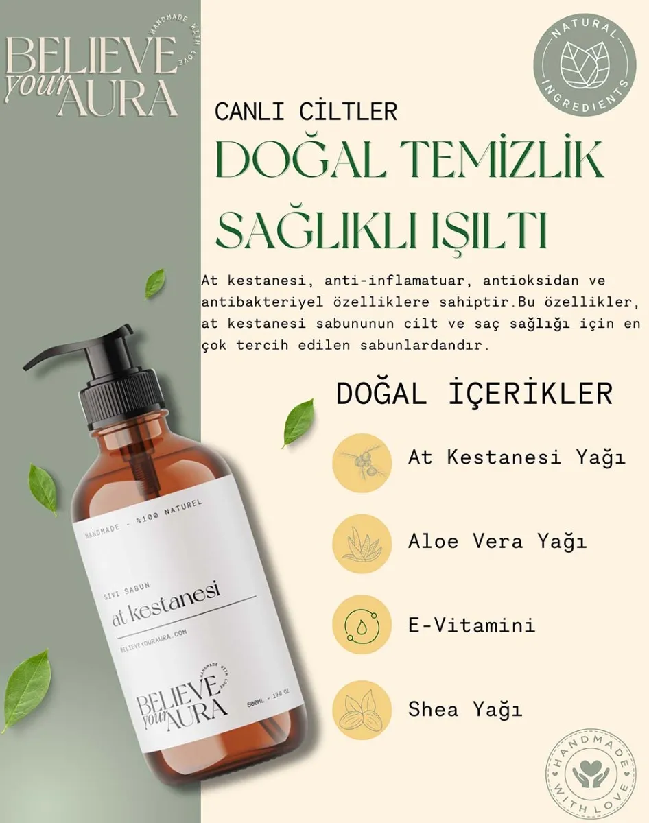 Believe Your Aura At Kestanesi Yağı El ve Cilt Sabunu - E Vitamini Aloe Vera Shea Butter Katkılı %100 Doğal Sıvı Sabun SIVATK110-110
