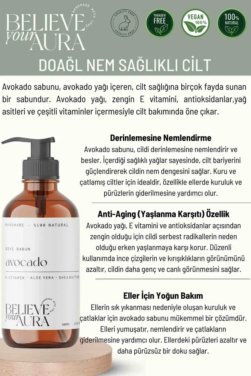 Believe Your Aura Avokado Yağı El ve Cilt Sıvı Sabunu - E-Vitamini Aloe Vera ve Shea Butter Katkılı - SIVAVK111-111