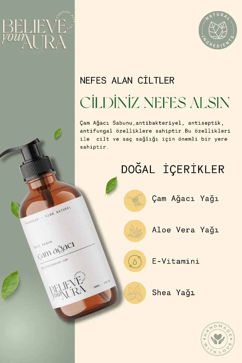 Believe Your Aura Çam Ağacı Yağı El ve Cilt Sabunu - E Vitamini Aloe Vera Shea Butter Katkılı Doğal Sıvı Sabun SIVCMA201