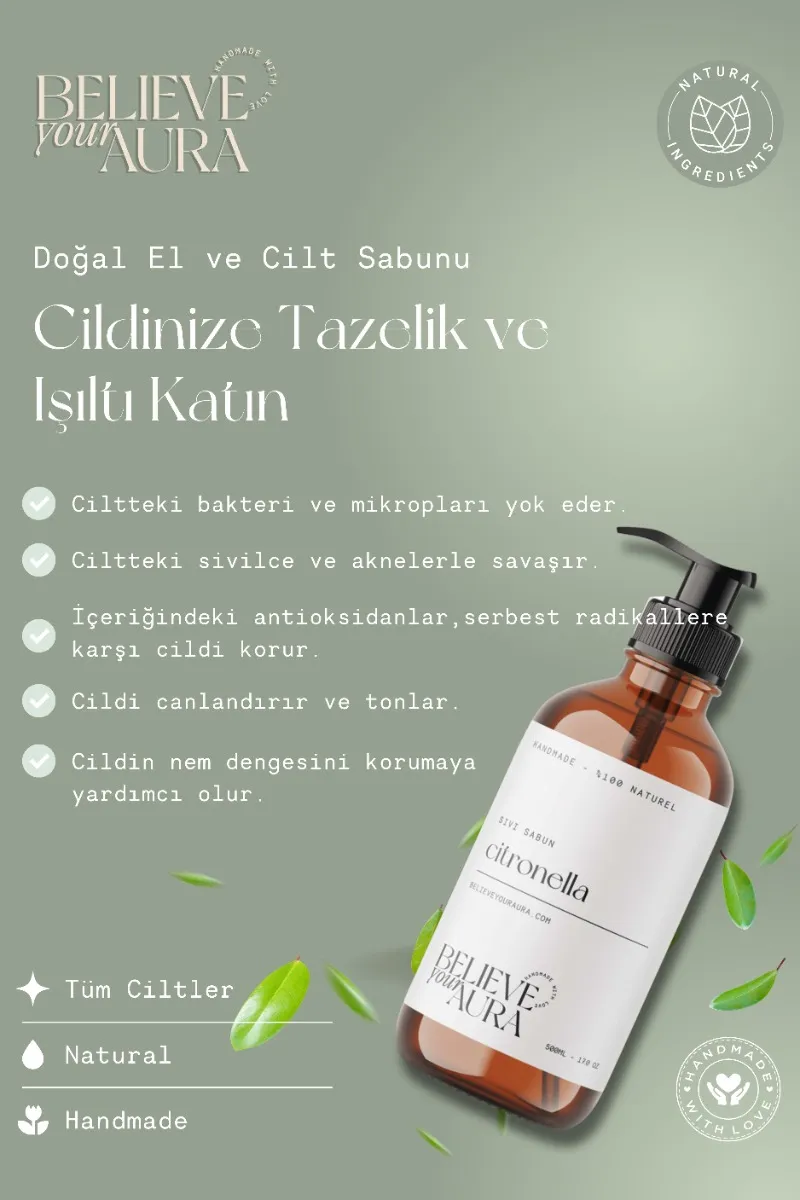 Believe Your Aura Citronella Yağı El ve Cilt Sabunu - E Vitamini Aloe Vera Shea Butter Katkılı %100 Doğal Sıvı Sabun SIVCTR200