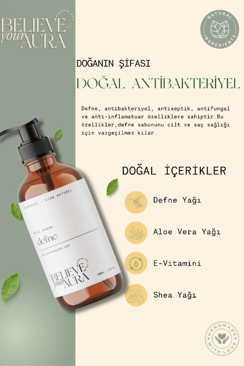 Believe Your Aura Defne Yağı El ve Cilt Sabunu - E Vitamini Aloe Vera Shea Butter Katkılı Doğal Sıvı Sabun SIVDFN250