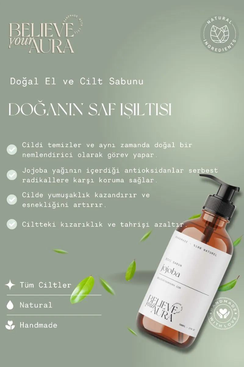 Believe Your Aura Jojoba Yağı El ve Cilt Sabunu - E Vitamini Aloe Vera Shea Butter Katkılı %100 Doğal Sıvı Sabun SIVJJB550-550