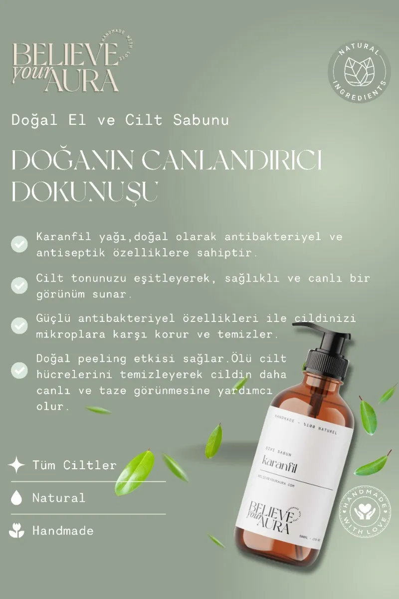 Believe Your Aura Karanfil Yağı El ve Cilt Sabunu - E Vitamini Aloe Vera Shea Butter Katkılı %100 Doğal Sıvı Sabun SIVKRF602-602