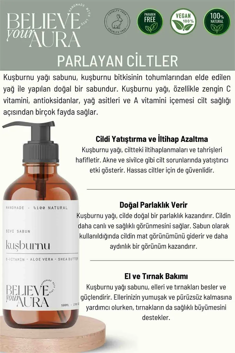 Believe Your Aura Kuşburnu Yağı El ve Cilt Sıvı Sabunu - E Vitamini Aloe Vera ve Shea Butter Katkılı Doğal Sıvı Sabun SIVKSB606