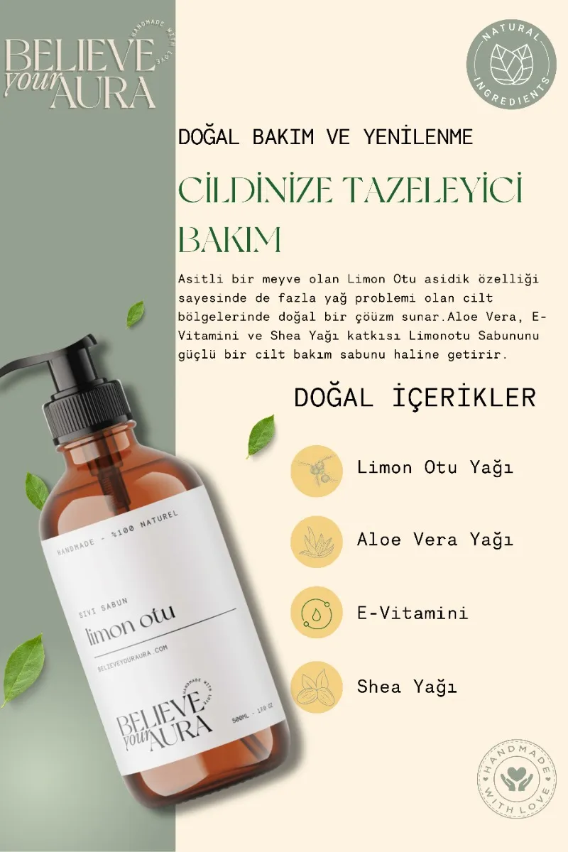 Believe Your Aura Limon Otu Yağı El ve Cilt Sabunu - E Vitamini Aloe Vera Shea Butter Katkılı Doğal Sıvı Sabun SIVLMO608