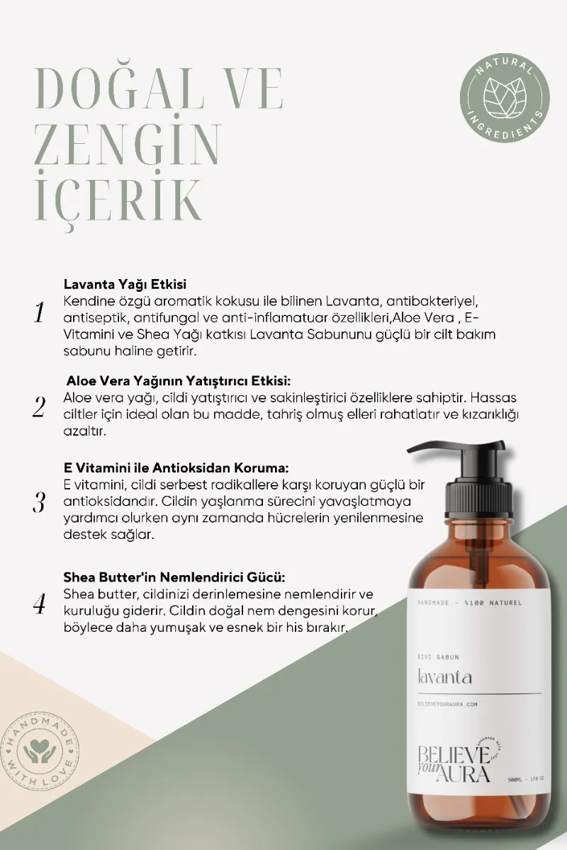 Believe Your Aura Lavanta Yağı El ve Cilt Sabunu - E Vitamini Aloe Vera Shea Butter Katkılı %100 Doğal Sıvı Sabun SIVLVN607-607