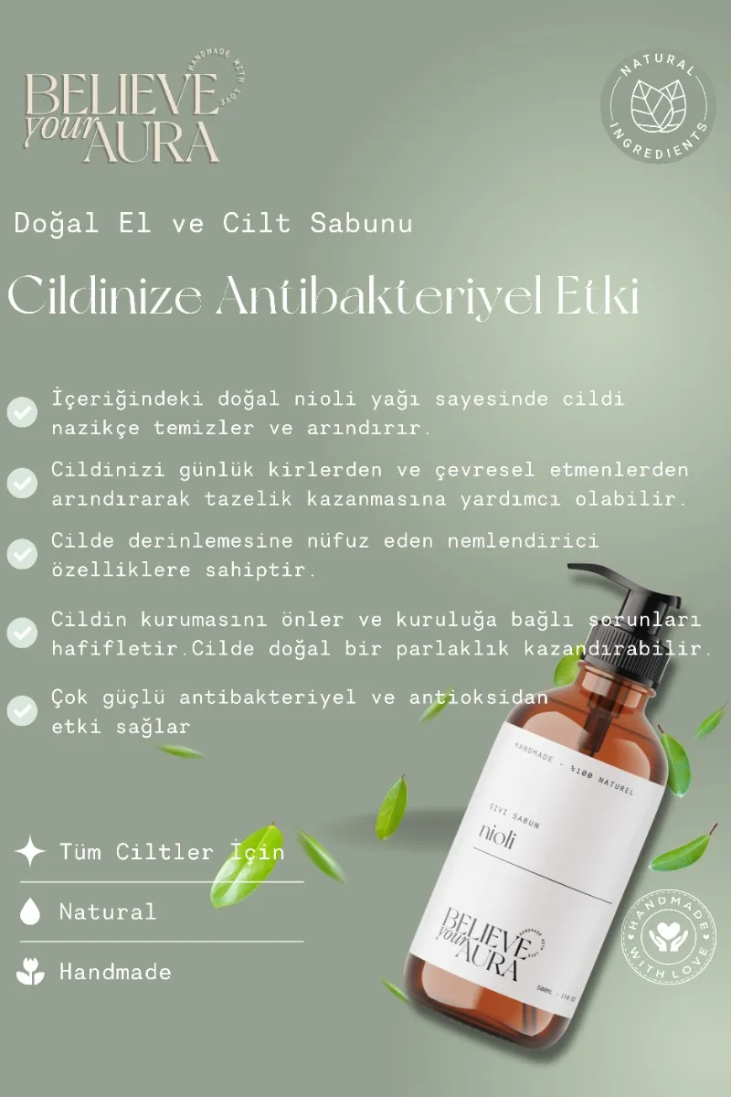 Believe Your Aura Nioli Yağı El ve Cilt Sabunu - E Vitamini Aloe Vera Shea Butter Katkılı %100 Doğal Sıvı Sabun SIVNIO753-753