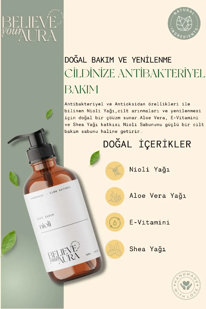 Believe Your Aura Nioli Yağı El ve Cilt Sabunu - E Vitamini Aloe Vera Shea Butter Katkılı %100 Doğal Sıvı Sabun SIVNIO753-753