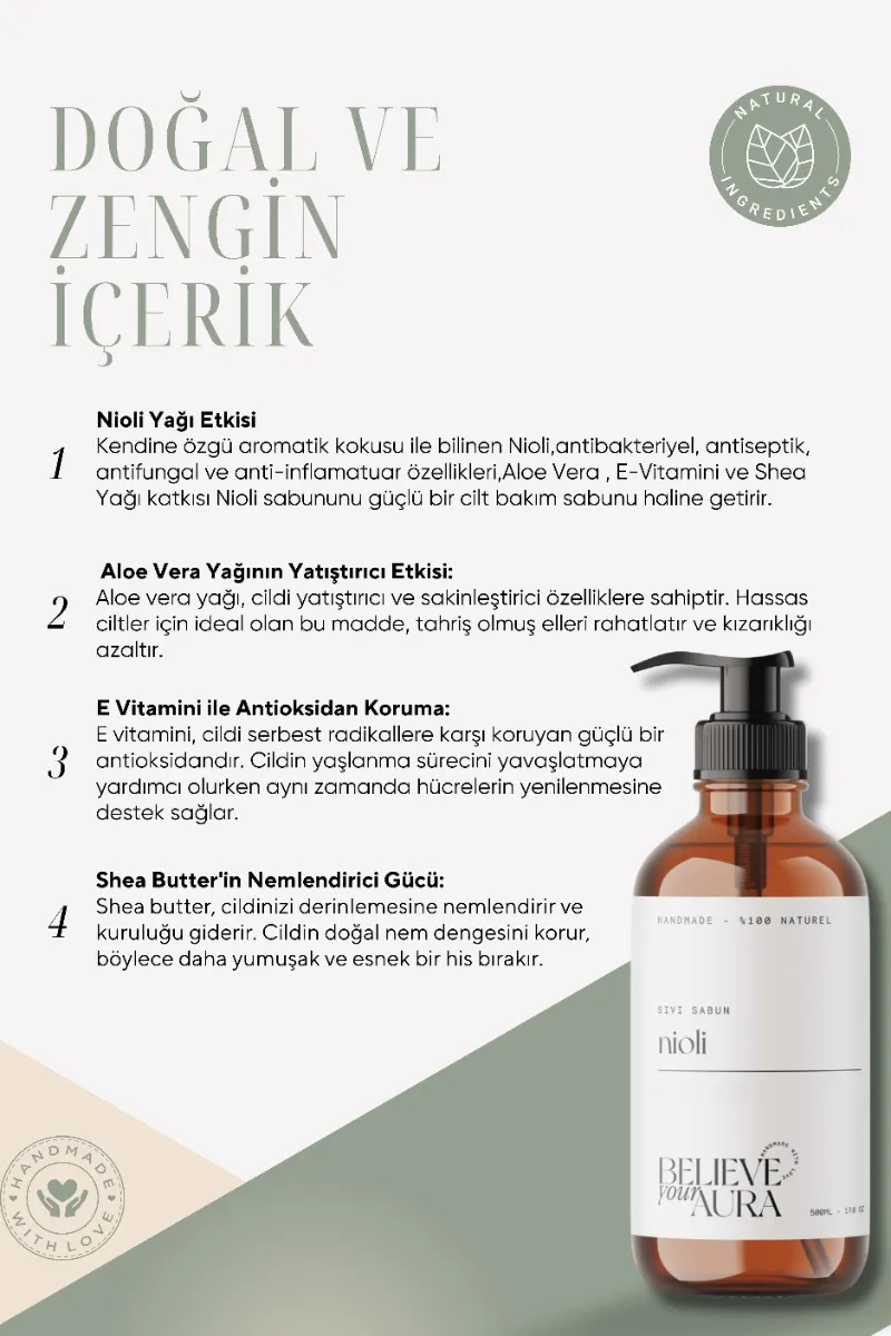 Believe Your Aura Nioli Yağı El ve Cilt Sabunu - E Vitamini Aloe Vera Shea Butter Katkılı %100 Doğal Sıvı Sabun SIVNIO753-753