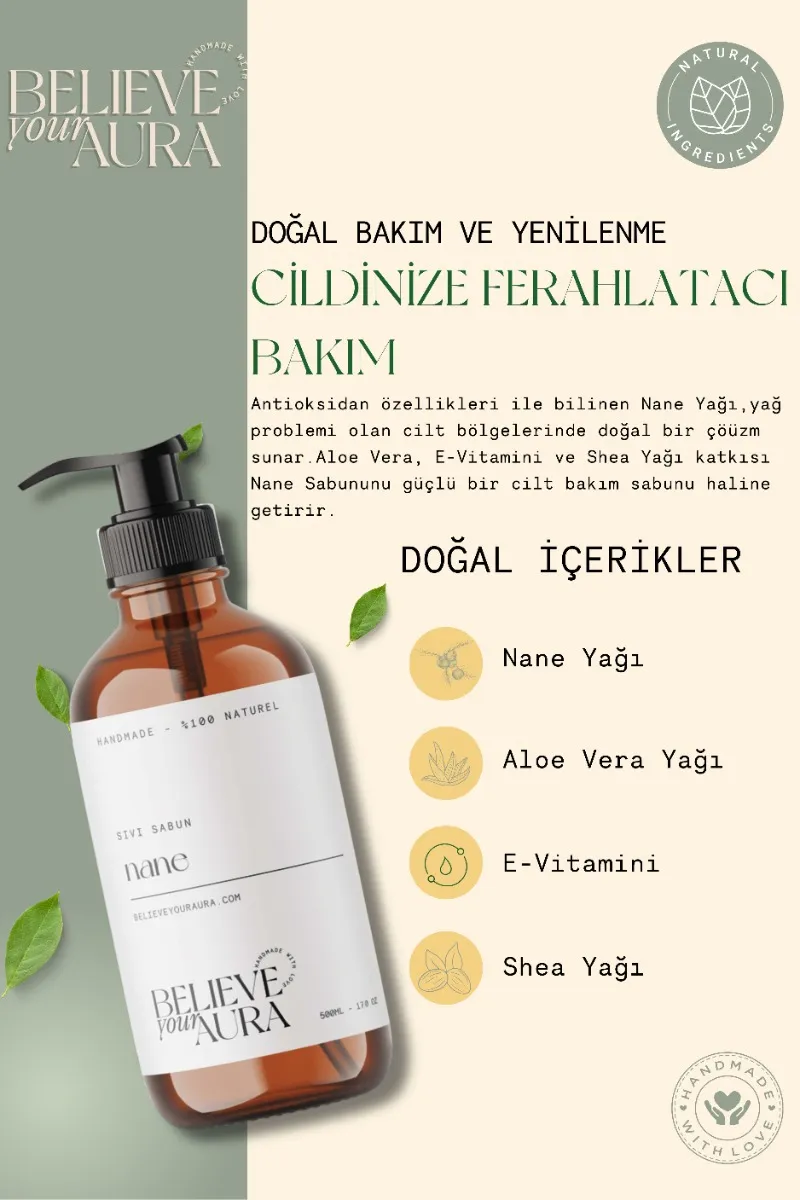 Believe Your Aura Nane Yağı El ve Cilt Sabunu - E Vitamini Aloe Vera Shea Butter Katkılı %100 Doğal Sıvı Sabun SIVNNE750-750