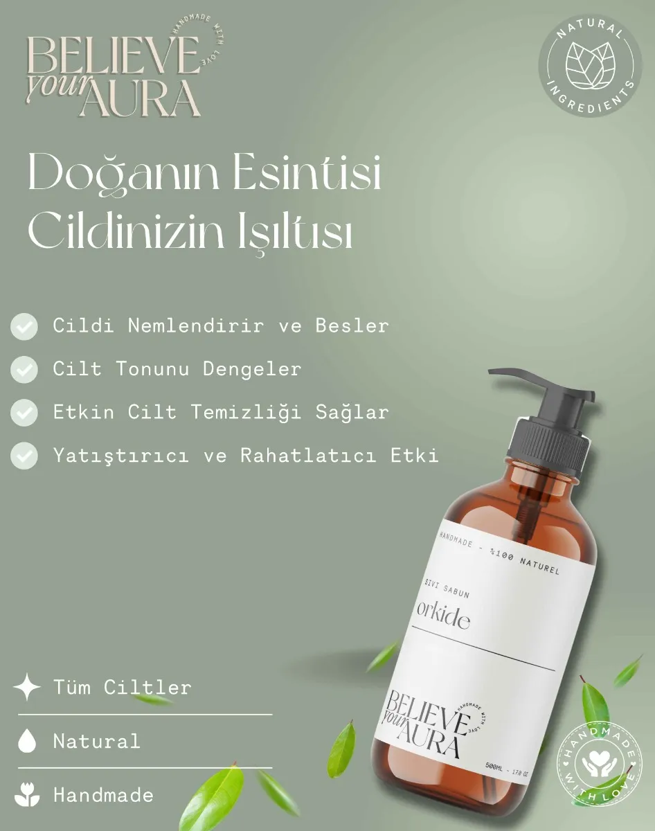 Believe Your Aura E-Vitaminli Aloe Vera Özlü Doğal Orkide Sıvı Sabun SIVORK802-802