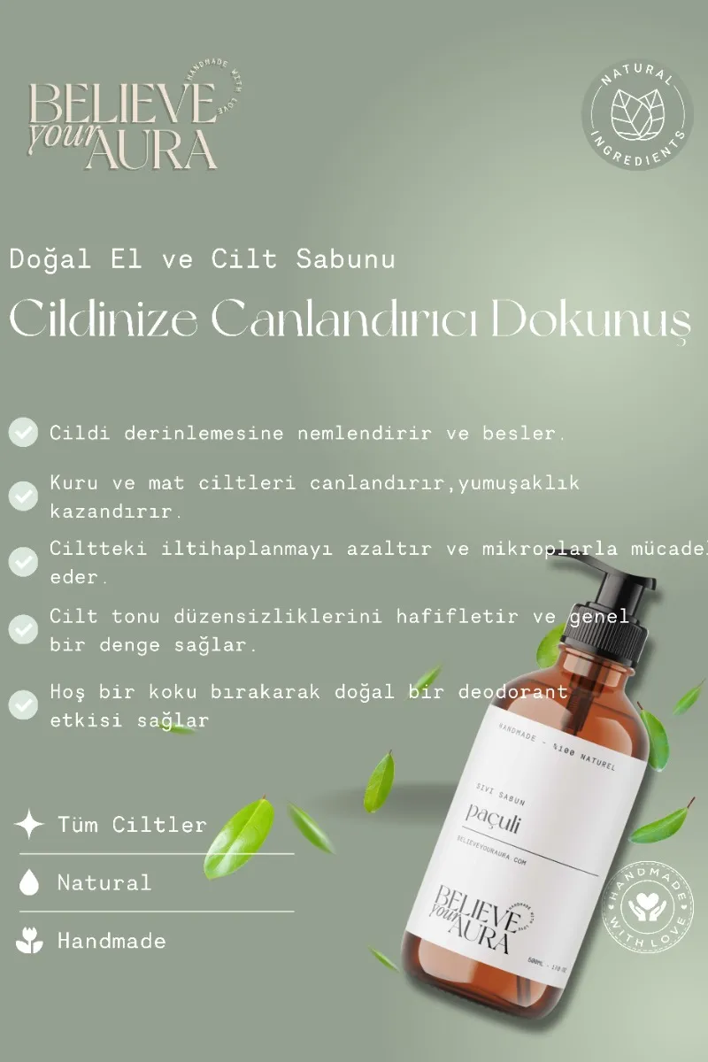 Believe Your Aura Paçuli Yağı El ve Cilt Sabunu - E Vitamini Aloe Vera Shea Butter Katkılı %100 Doğal Sıvı Sabun SIVPCL850-850