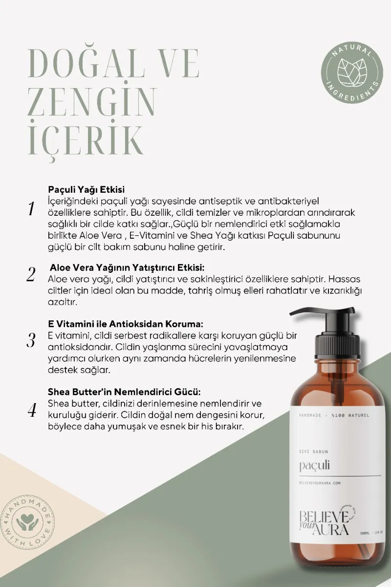 Believe Your Aura Paçuli Yağı El ve Cilt Sabunu - E Vitamini Aloe Vera Shea Butter Katkılı %100 Doğal Sıvı Sabun SIVPCL850-850