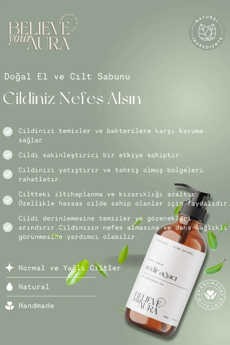 Believe Your Aura Sedir Ağacı Yağı El ve Cilt Sabunu - E Vitamini Aloe Vera Shea Butter Katkılı %100 Doğal Sıvı Sabun SIVSDA953-953