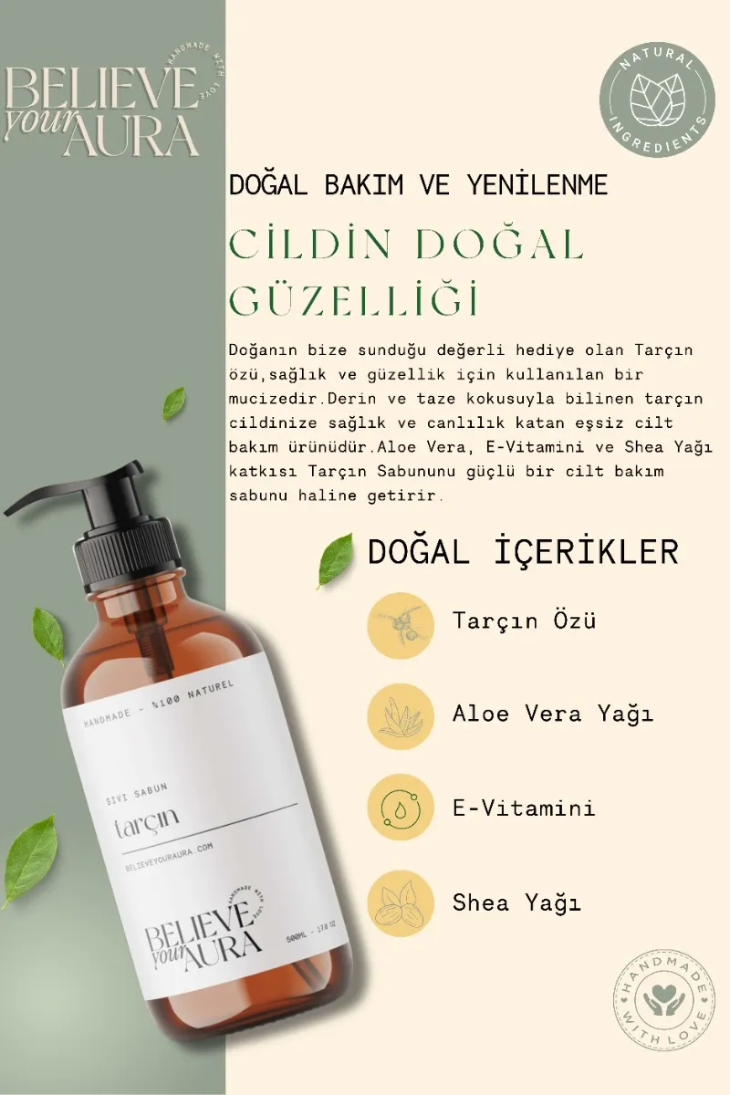 Believe Your Aura Tarçın Yağı El ve Cilt Sabunu - E Vitamini Aloe Vera Shea Butter Katkılı %100 Doğal Sıvı Sabun SIVTRC1000
