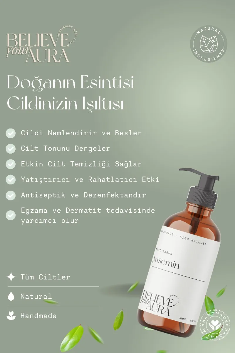 Believe Your Aura Yasemin Yağı El ve Cilt Sabunu - E Vitamini Aloe Vera Shea Butter Katkılı %100 Doğal Sıvı Sabun SIVYSM1150