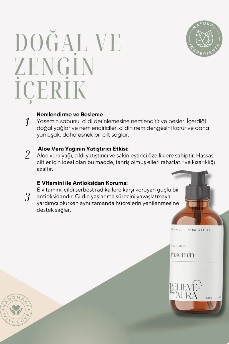 Believe Your Aura Yasemin Yağı El ve Cilt Sabunu - E Vitamini Aloe Vera Shea Butter Katkılı %100 Doğal Sıvı Sabun SIVYSM1150
