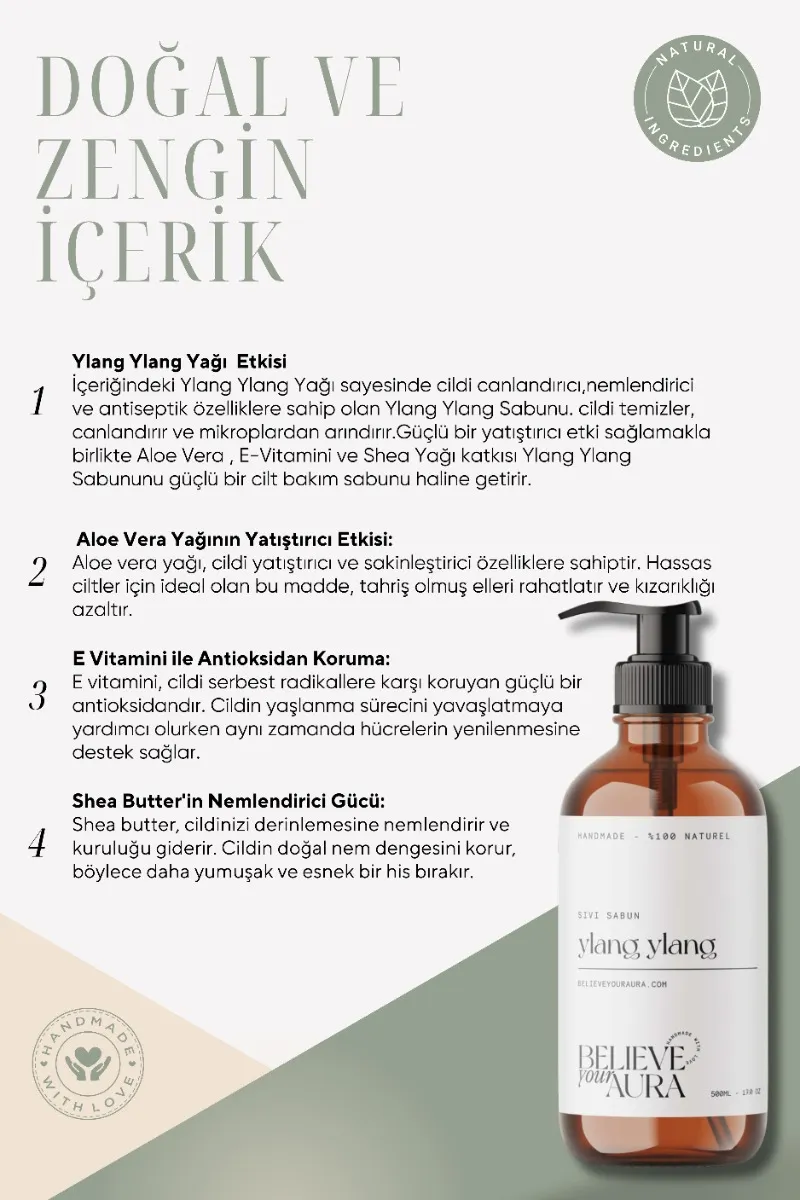 Believe Your Aura Ylang Ylang Yağı El ve Cilt Sabunu - E Vitamini Aloe Vera Shea Butter Katkılı Doğal Sıvı Sabun SIVYYL1151
